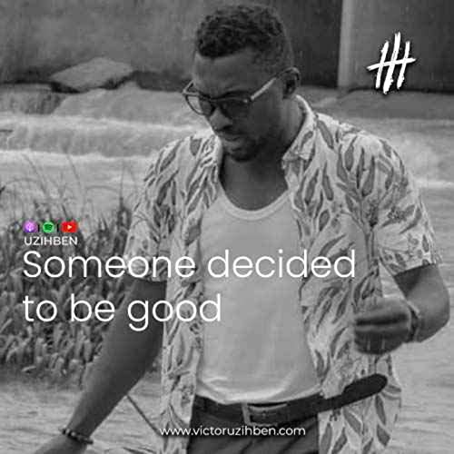 Someone decided to be good