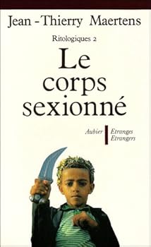 Paperback Le corps sexionné : essai d'anthropologie des inscriptions génitales [French] Book