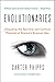 Evolutionaries: Unlocking the Spiritual and Cultural Potential of Science's Greatest Idea