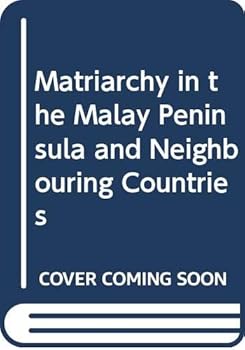 Hardcover Matriarchy in the Malay Peninsula and Neighbouring Countries Book