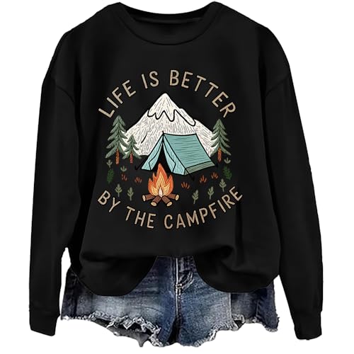 Life Is Better By The Campfire Sweatshirt Casual Crew & Hooded Neck Long Sleeve Tops Unisex