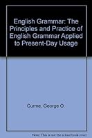 English Grammar: The Principles and Practice of English Grammar Applied to Present-Day Usage B001PO2YAY Book Cover