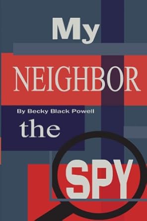 My Neighbor, the Spy (Max Williams Adventure Series Book 1) eBook