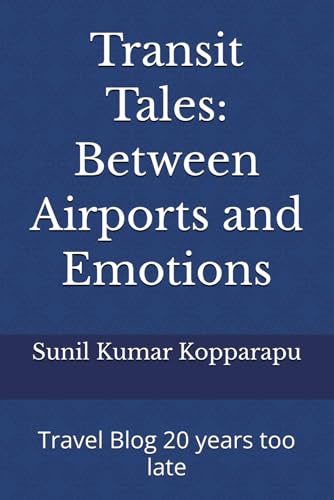 Transit Tales: Between Airports and Emotions: Travel Blog 20 years too late