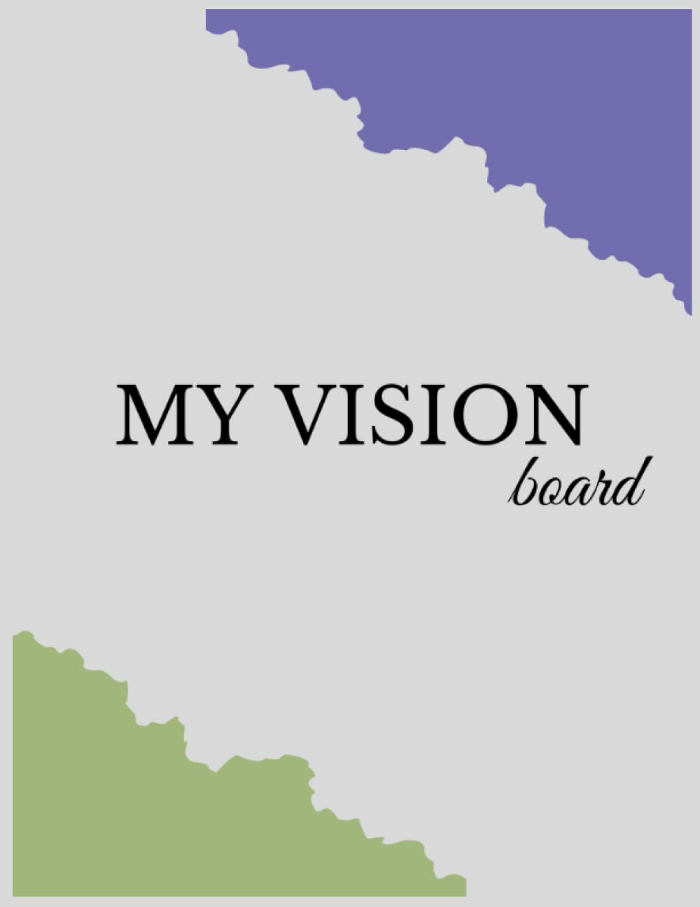 My Vision Board: Document and track your vision for your life, Green, Grey and Blue 8.5 *11: Goal Planner