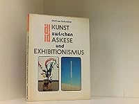 Kunst zwischen Askese und Exhibitionismus (DuMont Dokumente) (German Edition) 3770107829 Book Cover