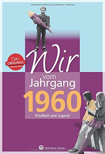 Télécharger Wir vom Jahrgang 1960: Kindheit und Jugend Francais PDF
