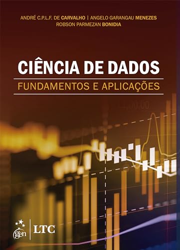 Ciência de Dados - Fundamentos e Aplicações - Carvalho, André C. P. L. F. de