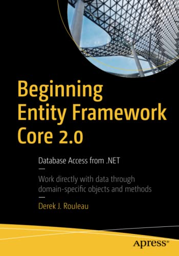 Beginning Entity Framework Core 2.0: Database Access from .NET