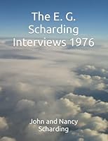 The E. G. Scharding Interviews 1976 1939667070 Book Cover