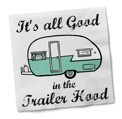 Twisted Wares - Funny Cocktail Napkins - IT'S ALL GOOD IN THE TRAILER HOOD - Boutique Cocktail Napkins - Perfect for any Celebrations 5"X5" (50 Pack)