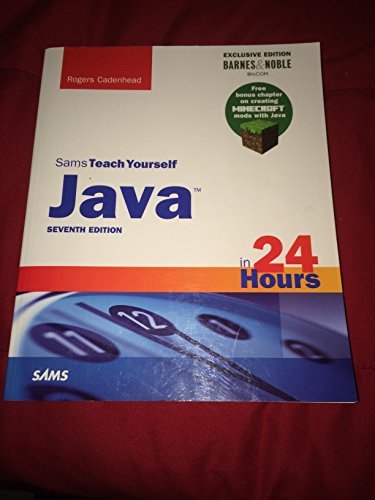 Sams Teach Yourself Java in 24 Hours Seventh Edition by Rogers Cadenhead (2014-08-01)