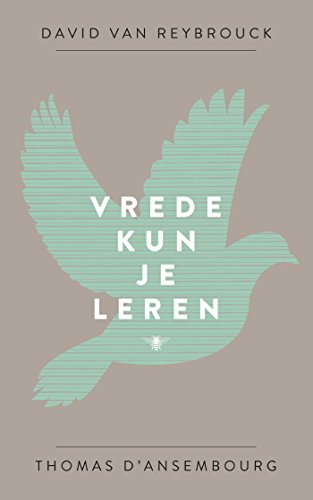 Vrede kun je leren (Dutch Edition)
