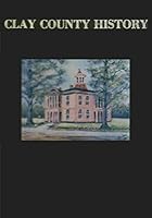 History of Clay County, Mississippi 0881071250 Book Cover