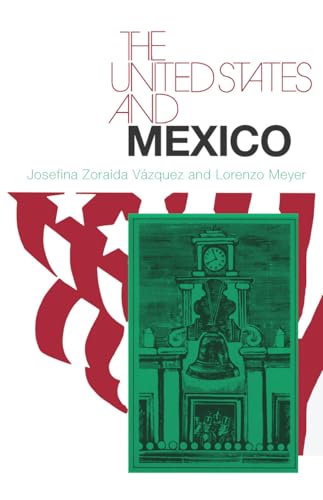 The United States and Mexico (The United States in the World: Foreign Perspectives)