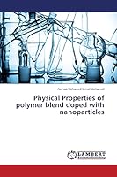 Physical Properties of polymer blend doped with nanoparticles 365947164X Book Cover