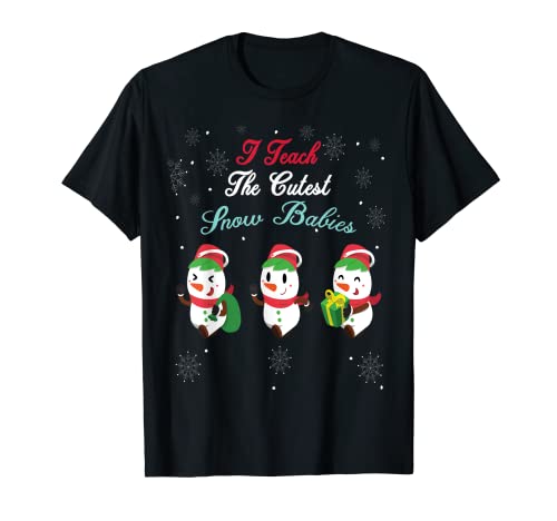 Camisa de profesor de Navidad: enseño a los bebés de nieve más lindos Camiseta