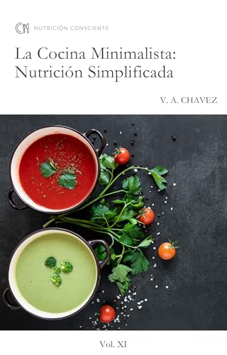 La Cocina Minimalista: Nutrición Simplificada