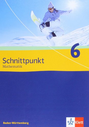 Schnittpunkt Mathematik 6. Ausgabe Baden-Württemberg: Schülerbuch Klasse 10 (Schnittpunkt Mathemat