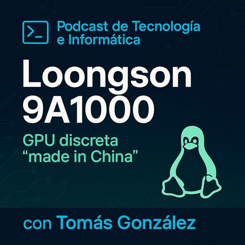 🚀 Loongson 9A1000: la primera GPU discreta china para Linux y PCs cover art