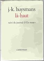 La-Haut ou Notre-Dame de la Salette Suivi du Journal D' En Route B000KJ05S8 Book Cover
