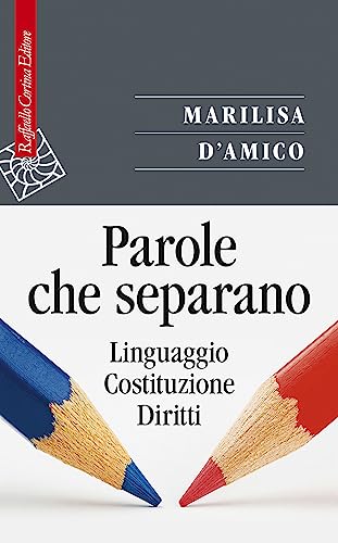 Parole che separano. Linguaggio, Costituzione, diritti