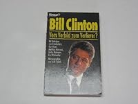 Bill Clinton : vom Vorbild zum Verlierer? 3426800357 Book Cover