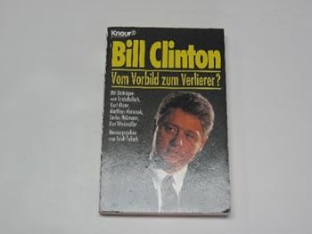 Perfect Paperback Bill Clinton : vom Vorbild zum Verlierer? [German] Book