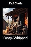 Pussy-Whipped
