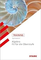 Training Gymnasium - Mathematik Wiederholung Algebra: Aufgaben mit Lösungen. Gymnasium 3894498498 Book Cover