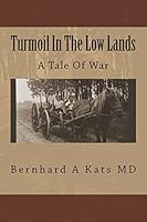 Turmoil in Holland: A Tale of War 1502988445 Book Cover