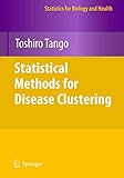 Statistical Methods for Disease Clustering (Statistics for Biology and Health)