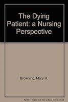 The Dying Patient: A Nursing Perspective B00LBE94JC Book Cover