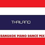  Bangkok Piano Dance Mix (Radio Edit)
