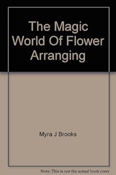 The Magic World Of Flower Arranging