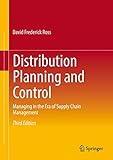 Distribution Planning and Control: Managing in the Era of Supply Chain Management