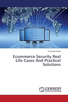 Paperback Ecommerce Security Real Life Cases And Practical Solutions Book
