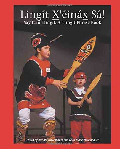 Say It in Tlingit: A Tlingit Phrase Book