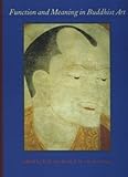  Function and Meaning in Buddhist Art: Proceedings of a Seminar Held at Leiden University 21-24 October 1991 (Gonda Indological Studies, Band 3)
