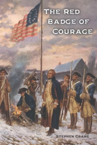 The Red Badge of Courage: An Episode of the American Civil War