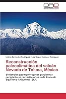 Reconstruccion Paleoclimatica del Volcan Nevado de Toluca, Mexico 3659064483 Book Cover