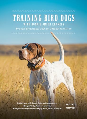 Training Bird Dogs with Ronnie Smith Kennels: Proven Techniques and an Upland...