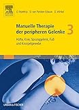 manuelle therapie kosten krankenkasse  Manuelle Therapie der peripheren Gelenke Bd. 3: Hüfte, Knie, Sprunggelenk, Fuß und Knorpelgewebe