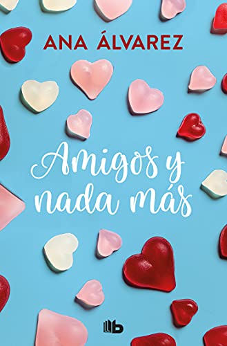 Amigos y nada más (Serie Amigos 5) (Ficción)