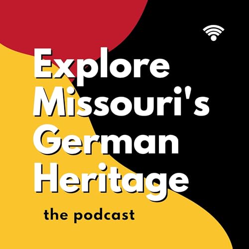Explore Missouri's German Heritage Podcast Por Missouri Humanities arte de portada