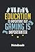 Produktbild Education is important but gaming is importanter Notebook: Ein Notizbuch für alle Gelegenheiten. Besonders geeignet als Geschenk für Spieler Freunde