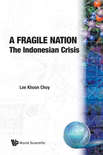 Fragile Nation, A: The Indonesian Crisis