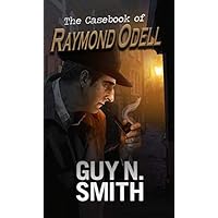 The Casebook of Raymond Odell