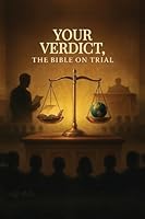 Your Verdict: The Bible on Trial B0G2HY7Z69 Book Cover