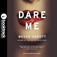 Dare Me: Booktrack Edition Audiolibro Por Megan Abbott arte de portada